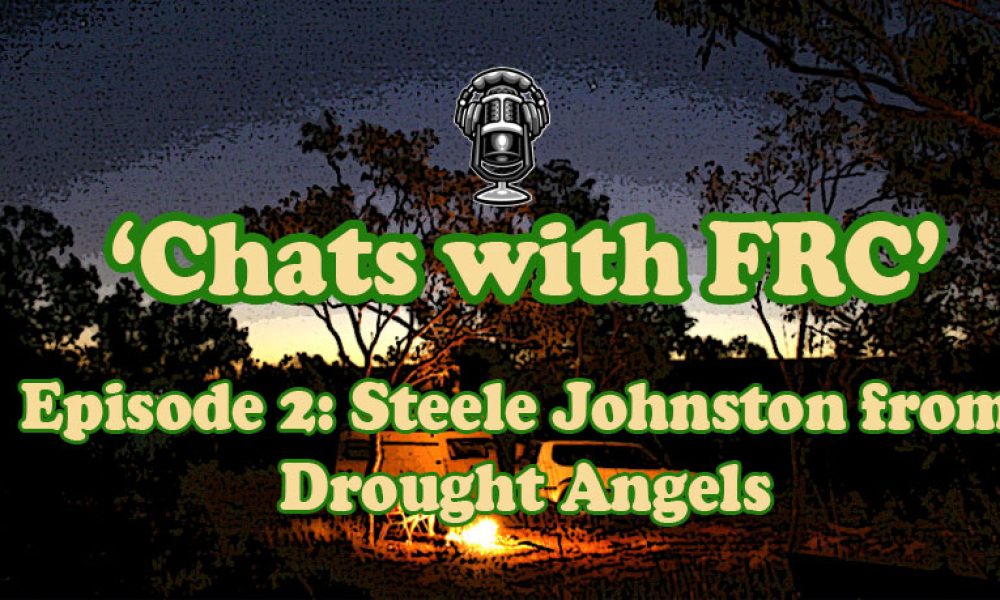 Podcast Episode 2: Interview with Steele Johnston, Director of Drought Angels Charity – Helping those in need in the Outback
