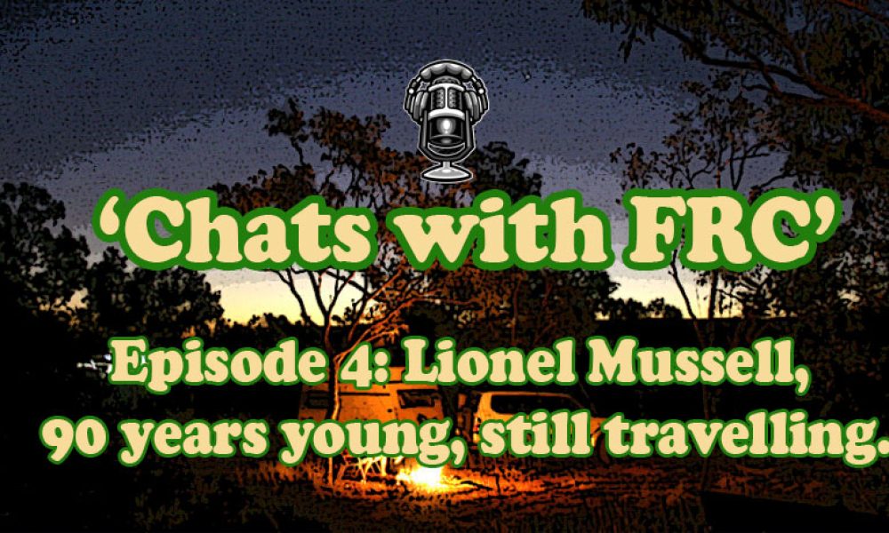 Podcast Episode 4: Interview with 90 years young, Lionel Mussell, still actively travelling around Oz
