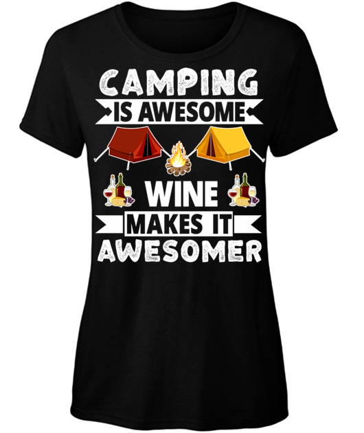 Camping Is Awesome, Wine Makes It 